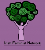‘Feminist Activism in Ireland: Past, Present and Future’  IFN Conference